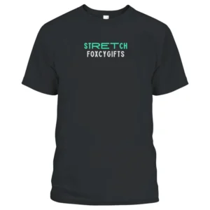 Strech foxcygifts T-Shirt